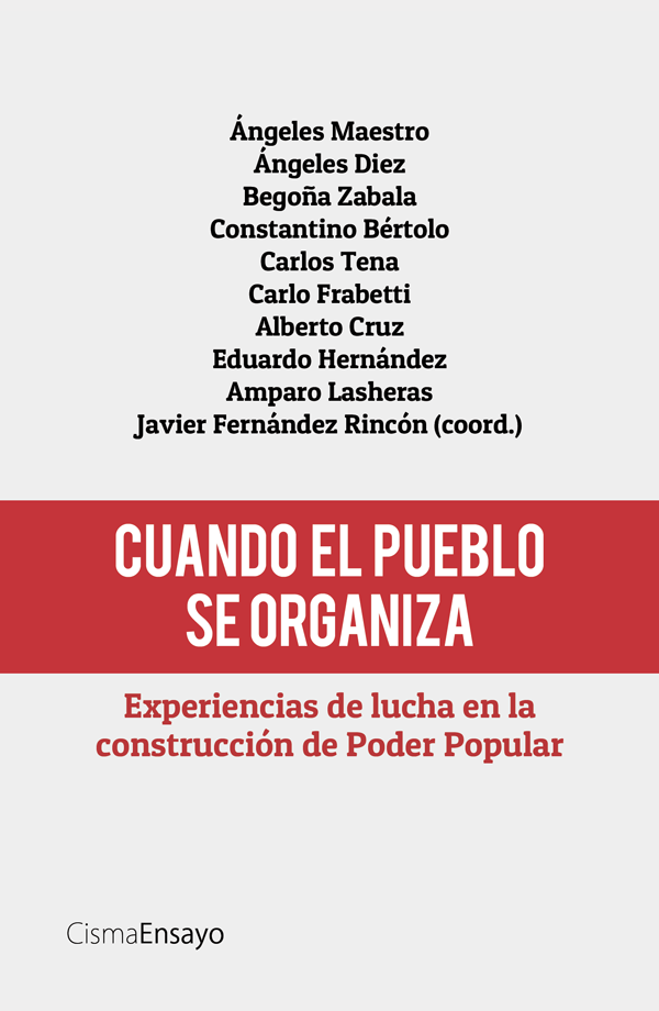 Cuando el pueblo se organiza. Experiencias de lucha en la construcción de poder popular